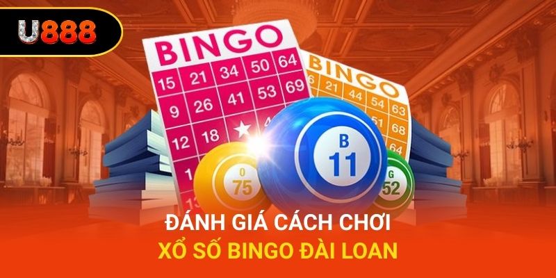 Đánh giá cách chơi xổ số Bingo Đài Loan