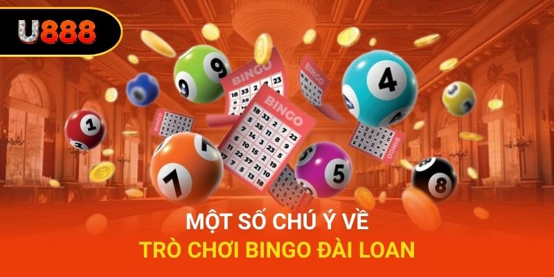 Một số chú ý về trò chơi bingo Đài Loan