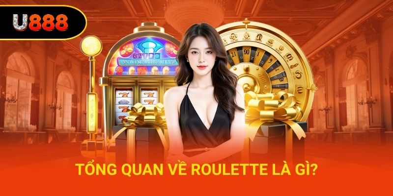 Tổng quan về roulette